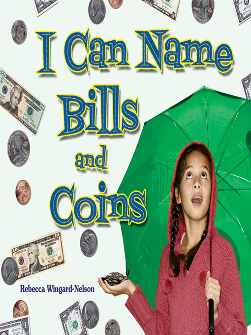 Title details for I Can Name Bills and Coins by Rebecca Wingard-Nelson - Available